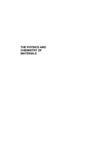 THE PHYSICS AND CHEMISTRY OF MATERIALS THE PHYSICS AND CHEMISTRY OF