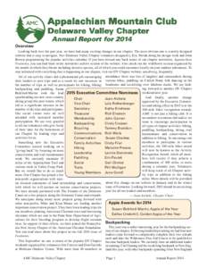 Appalachian Mountain Club Delaware Valley Chapter Annual Report for 2014 Overview Looking back over the past year, we have had many exciting changes in our chapter. The most obvious one is a newly designed website that i