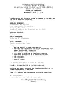 TOWN OF RIDGEFIELD RIDGEFIELD GOLF COURSE COMMITTEE MEETING FINAL APPROVED REGULAR MEETING Wednesday, July 21, 2010