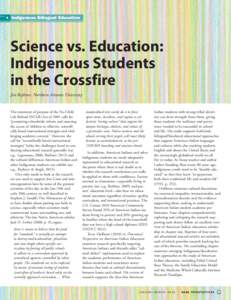 Indigenous Bilingual Education  Science vs. Education: Indigenous Students in the Crossfire Jon Reyhner, Northern Arizona University
