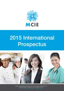 2015 International Prospectus Melbourne City Institute of Education Pty Ltd, as trustee for MCIE Unit Trust CRICOS Provider no: 03024A | RTO Provider no: [removed]004 | www.mcie.edu.au | [removed]