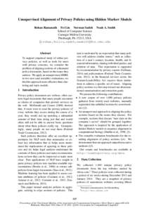 Unsupervised Alignment of Privacy Policies using Hidden Markov Models Rohan Ramanath Fei Liu Norman Sadeh Noah A. Smith School of Computer Science Carnegie Mellon University