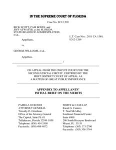 IN THE SUPREME COURT OF FLORIDA Case No. SC12-520 RICK SCOTT, PAM BONDI, and JEFF ATWATER, as the FLORIDA STATE BOARD OF ADMINISTRATION, et al.,