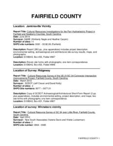 FAIRFIELD COUNTY Location: Jenkinsville Vicinity Report Title: Cultural Resources Investigations for the Parr Hydroelectric Project in Fairfield and Newberry Counties, South Carolina. Date: June 2014 Surveyor: S&ME (Kimb