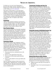 NEXUS IN ARIZONA Transaction Privilege and Use Tax To better serve you, the Arizona Department of Revenue offers online assistance and filing of your business taxes. To file your taxes online or to register to