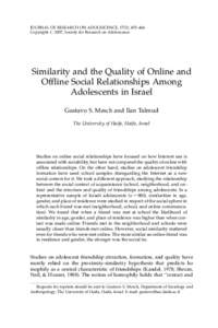 JOURNAL OF RESEARCH ON ADOLESCENCE, 17(2), 455–466 Copyright r 2007, Society for Research on Adolescence Similarity and the Quality of Online and Offline Social Relationships Among Adolescents in Israel