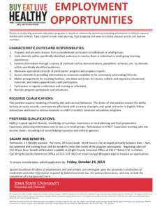 EMPLOYMENT OPPORTUNITIES Assists in conducting extension education programs in homes or community centers by extending information to limited resource families with children. Topics shared include meal planning, food bud