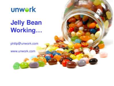 Jelly Bean Working…  www.unwork.com  Source:socialmediatoday.com