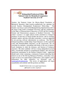 Distinguished Postdoctoral Fellow National Center for Biomedical Computation Stanford University & UCSF Simbios, the National Center for Physics-Based Simulation of Biological Structures (http://simbios.stanford.edu) has