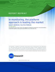 R E P O RT R E P R I N T  In monitoring, the platform approach is leading the market N A NCY GOHR ING, YU L I TZA PERAZA 1 5 AU G