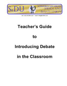 site: www .NLSDU.com • email: [removed]  Teacher’s Guide to Introducing Debate in the Classroom