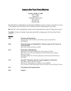 JAMAICA BAY TASK FORCE MEETING Tuesday, October 11, 2005 6:00 - 8:30pm Marine Park Salt Marsh Nature Center 3301 Avenue U