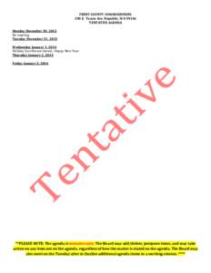 FERRY COUNTY COMMISSIONERS 290 E. Tessie Ave. Republic, WA[removed]TENTATIVE AGENDA Monday December 30, 2013 No meeting Tuesday December 31, 2013