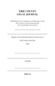 ERIE COUNTY LEGAL JOURNAL (Published by the Committee on Publications of the Erie County Legal Journal and the Erie County Bar Association)