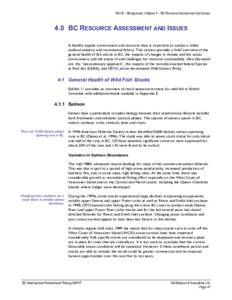 Part B – Background, Chapter 4 – BC Resource Assessment and Issues  4.0 BC RESOURCE ASSESSMENT AND ISSUES A healthy aquatic environment and resource base is important to sustain a viable seafood industry and recreati