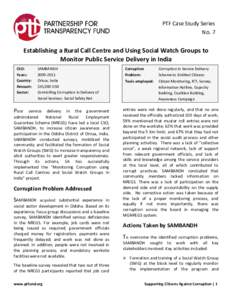 PTF Case Study Series No. 7 Establishing a Rural Call Centre and Using Social Watch Groups to Monitor Public Service Delivery in India CSO: