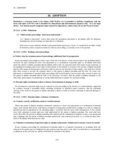 18. ADOPTION  18. ADOPTION Disclaimer: A Practical Guide to the Indian Child Welfare Act is intended to facilitate compliance with the letter and spirit of ICWA and is intended for educational and informational purposes 