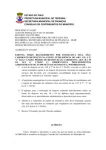 ESTADO DO PIAUÍ PREFEITURA MUNICIPAL DE TERESINA SECRETARIA MUNICIPAL DE FINANÇAS CONSELHO DE CONTRIBUINTES DO MUNICÍPIO PROCESSO Nº AUTO DE INFRAÇÃO Nº 