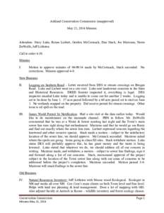 Ashland Conservation Commission (unapproved) May 21, 2014 Minutes Attendees: Stacy Luke, Renee Liebert, Gordon McCormack, Dan Stack, Joe Mazonne, Norm DeWolfe, Jeff Littleton Call to order 6:30.