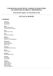 II REUNIÓN DE ADJUNTOS DEL CONSEJO DE DIRECTORES DE CARRETERAS DE IBERIA E IBEROAMÉRICA Punta del Este, Uruguay. 7 al 10 de octubre deACTA DE LA REUNIÓN 1. Asistentes