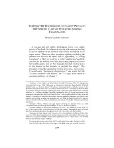 COLEMAN[removed]Do Not Delete[removed]:22 PM TESTING THE BOUNDARIES OF FAMILY PRIVACY: THE SPECIAL CASE OF PEDIATRIC SIBLING