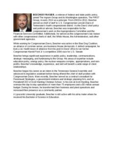 BEECHER FRASIER, a veteran of federal and state public policy, joined The Ingram Group and its Washington operation, The FIRST Group, in early 2014 as a principal. From 2003 to 2010, Beecher served as chief of staff to U