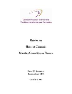 Brief to the House of Commons Standing Committee on Finance David W. Strangway President and CEO