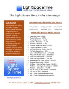 The Light Space Time Artist Advantage The Website’s Monthly Site Reach OUR MISSION Light Space & Time Online Art Gallery conducts