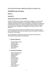 Counting Online Usage of NeTworked Electronic Resources COUNTER Code of Practice Release 1 Appendix B Organizational Structure of COUNTER IN 2003 COUNTER was formally incorporated in England as a not-for-profit