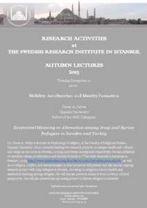 RESEARCH ACTIVITIES at THE SWEDISH RESEARCH INSTITUTE IN ISTANBUL AUTUMN LECTURES 2013