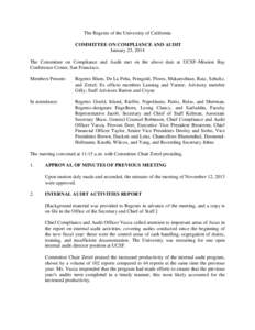 The Regents of the University of California COMMITTEE ON COMPLIANCE AND AUDIT January 23, 2014 The Committee on Compliance and Audit met on the above date at UCSF–Mission Bay Conference Center, San Francisco. Members P