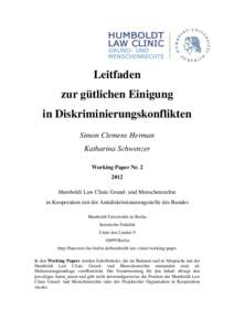 Leitfaden zur gütlichen Einigung in Diskriminierungskonflikten Simon Clemens Herman Katharina Schwenzer Working Paper Nr. 2