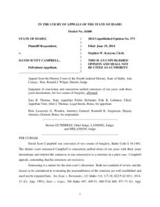 IN THE COURT OF APPEALS OF THE STATE OF IDAHO Docket No[removed]STATE OF IDAHO, Plaintiff-Respondent, v. DAVID SCOTT CAMPBELL,