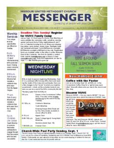 204 S. Ninth St. • Columbia, Missouri[removed] • [removed] • www.moumc.org • Aug. 29, 2013 • Volume 26, No. 33  Worship Deadline This Sunday! Register MUMC Family Camp Services for Join us Sept[removed]at C