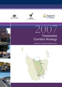 Building our National Transport Future[removed]Tasmanian Corridor Strategy