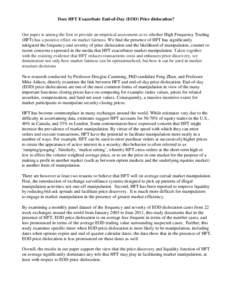 Does HFT Exacerbate End-of-Day (EOD) Price dislocation?  Our paper is among the first to provide an empirical assessment as to whether High Frequency Trading (HFT) has a positive effect on market fairness. We find the pr