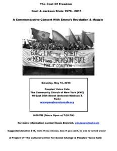 The Cost Of Freedom Kent & Jackson StateA Commemorative Concert With Emma’s Revolution & Magpie Saturday, May 16, 2015 Peoples’ Voice Cafe