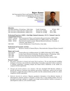 Rajeev Kumar Soft Nanomaterials Theory and Simulation Research Scientist Computer Science and Mathematics Division (CSMD) Oak Ridge National Laboratory[removed]removed]