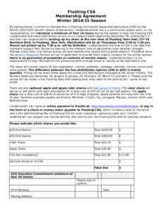 Flushing CSA Membership Agreement Winter[removed]Season By signing below, I commit to membership in Flushing Community Supported Agriculture (CSA) for the Winter[removed]harvest season (6 deliveries). I understand that