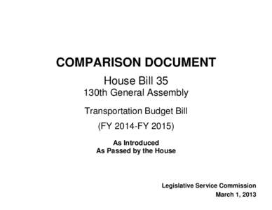 COMPARISON DOCUMENT House Bill 35 130th General Assembly Transportation Budget Bill (FY 2014-FY[removed]As Introduced