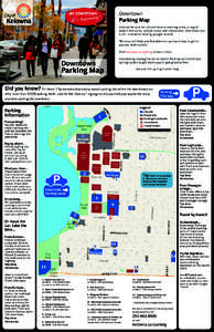 Downtown  Parking Map A favourite spot for a lunch-time or evening stroll, a ring of waterfront parks, unique shops and restaurants, downtown has it all – and we’re helping you get around.