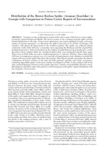 SAMPLING, DISTRIBUTION, DISPERSAL  Distribution of the Brown Recluse Spider (Araneae: Sicariidae) in Georgia with Comparison to Poison Center Reports of Envenomations RICHARD S. VETTER,1,2 NANCY C. HINKLE,3