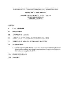 TURNER COUNTY COMMISSIONERS MONTHLY BOARD MEETING Tuesday, July 1st, 2014 – 6:00 P.M. TURNER COUNTY AGRICULTURAL CENTER 222 ROCKHOUSE ROAD ASHBURN, GEORGIA