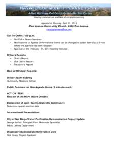 Meeting materials are available at navajoplanners.org  Agenda for Monday, April 21, 2014 Zion Avenue Community Church, 4880 Zion Avenue [removed] Call To Order: 7:00 p.m.