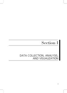 Section I DATA COLLECTION, ANALYSIS, AND VISUALIZATION 1