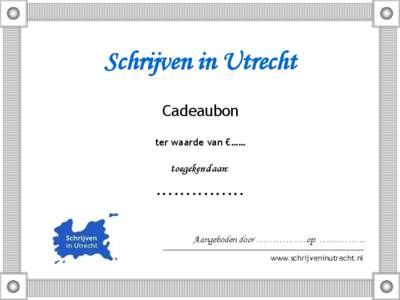 Schrijven in Utrecht Cadeaubon ter waarde van €…… toegekend aan: