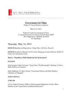 Governance in China Fudan-UC Young Scholars Conference May 14-15, 2015 Fudan-UC Center on Contemporary China Co-sponsored by the 21st Century China Program, IR/PS The Village West, 15th floor, Room B