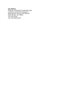 Joe DeVivo Program Coordinator Southeast Coast Inventory & Monitoring Network National Park Service 160 Phoenix Road Athens, GA[removed]9346