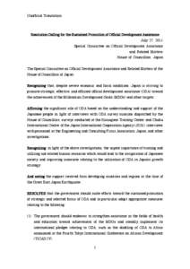 Unofficial Translation  Resolution Calling for the Sustained Promotion of Official Development Assistance July 27, 2011 Special Committee on Official Development Assistance and Related Matters