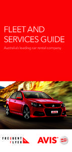 FLEET AND SERVICES GUIDE Australia’s leading car rental company About Avis